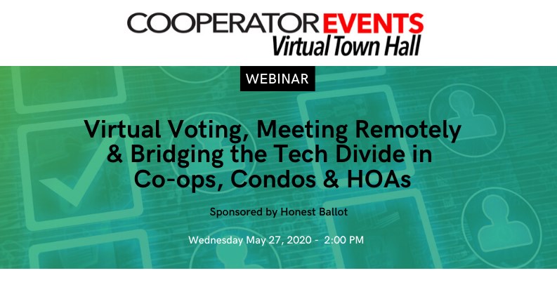 The Cooperator Events presents: Virtual Voting, Meeting Remotely & Bridging the Tech Divide in Co-ops, Condos & HOAs